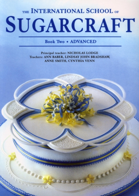 International School of Sugarcraft Book 2, Paperback / softback Book