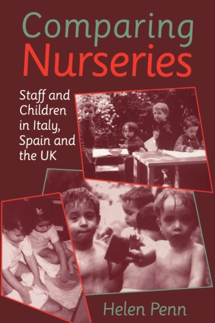 Comparing Nurseries : Staff and Children in Italy, Spain and the UK, Paperback / softback Book
