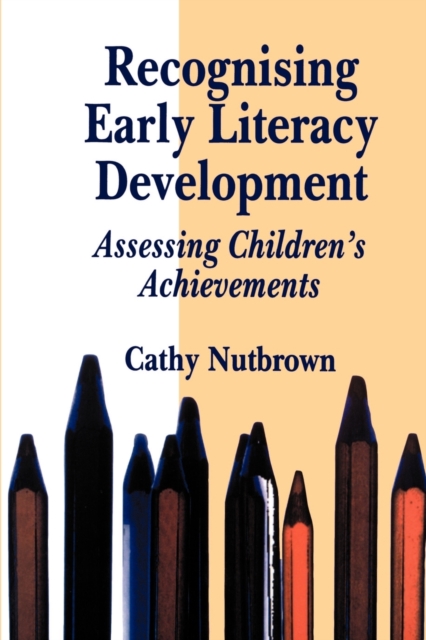 Recognising Early Literacy Development : Assessing Children's Achievements, Paperback / softback Book