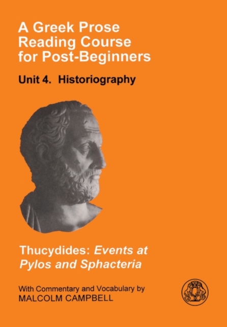 A Greek Prose Course: Unit 4 : Historiography, Paperback / softback Book