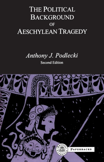 The Political Background to Aeschylean Tragedy, Paperback / softback Book
