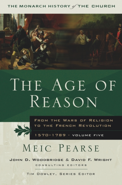 The Age of Reason : From the Wars of Religion to the French Revolution, 1570-1789, Paperback / softback Book