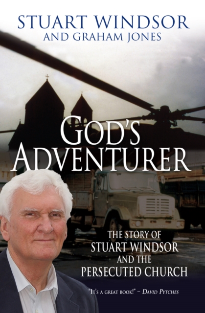 God's Adventurer : The story of Stuart Windsor and the persecuted church, Paperback / softback Book