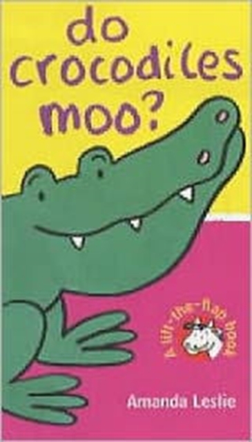 Do Crocodiles Moo?, Board book Book