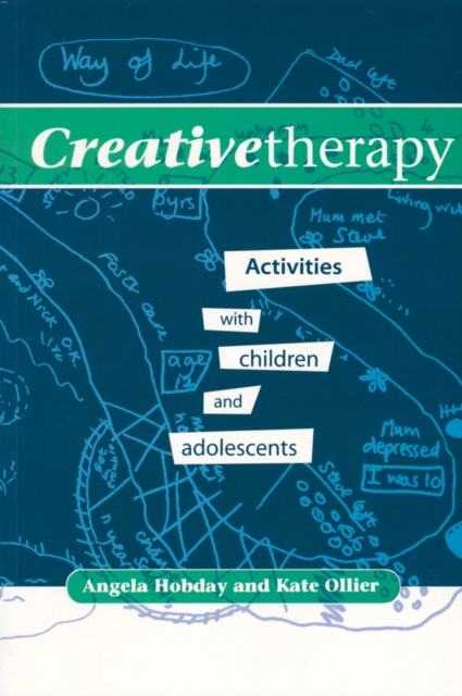 Creative Therapy : Activities with Children and Adolescents, Paperback / softback Book