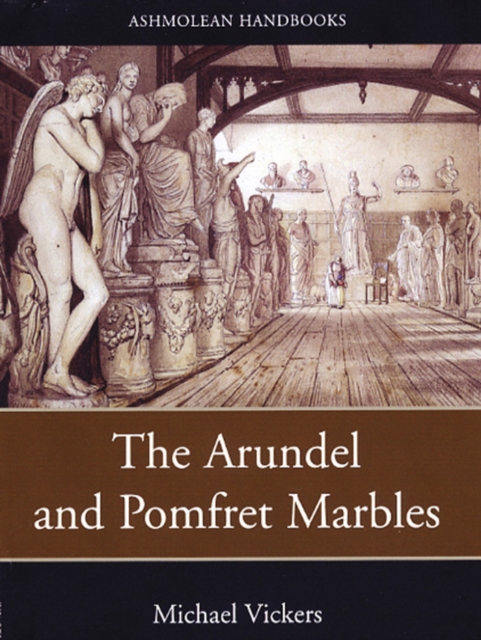 The Arundel and Pomfret Marbles, Paperback / softback Book