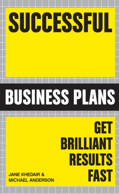 Successful Business Plans : Get Brilliant Results Fast, Paperback / softback Book