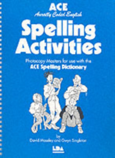 ACE Spelling Activities : Photocopy Masters for Use with the ACE Spelling Dictionary, Spiral bound Book