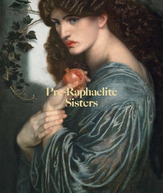 Pre-Raphaelite Sisters, Paperback / softback Book
