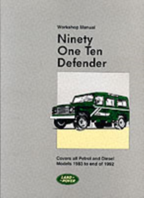 Land Rover 90 and 110 (Plus Defender Supplements) Workshop Manual, Paperback / softback Book