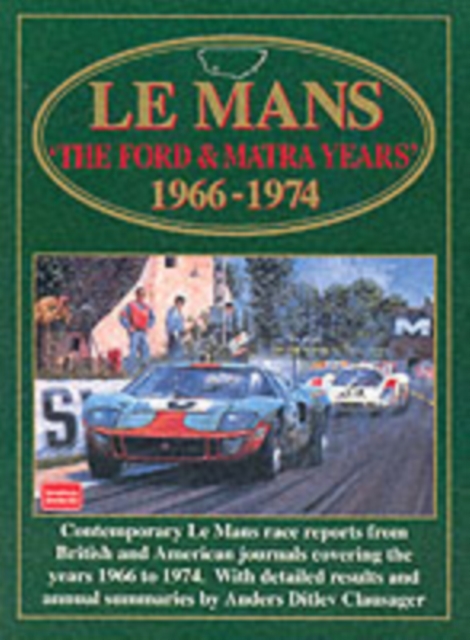 Le Mans : The Ford and Matra Years, 1966-74, Paperback / softback Book