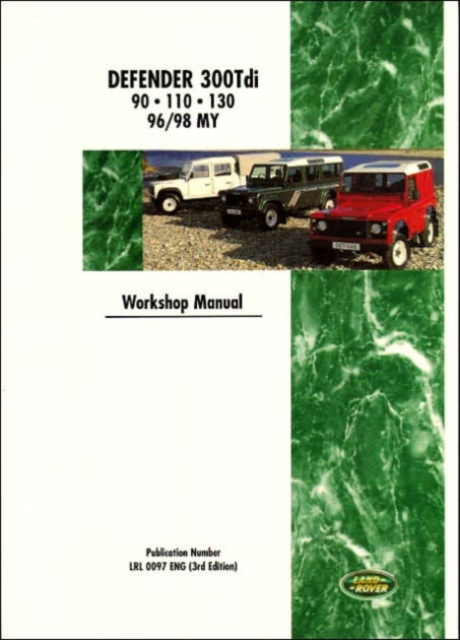 Land Rover Defender Diesel 300 Tdi 1996-98 Workshop Manual, Paperback / softback Book