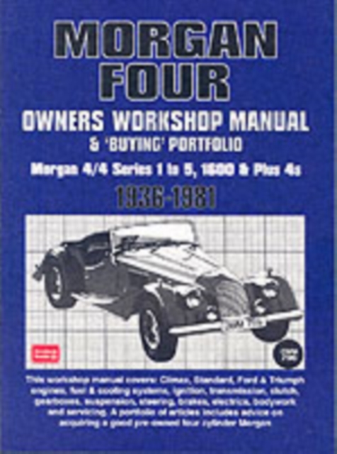 Morgan Four Owners Workshop Manual and Buying Portfolio : Morgan 4/4 Series 1 to 5, 1600 and Plus 4s, Paperback / softback Book