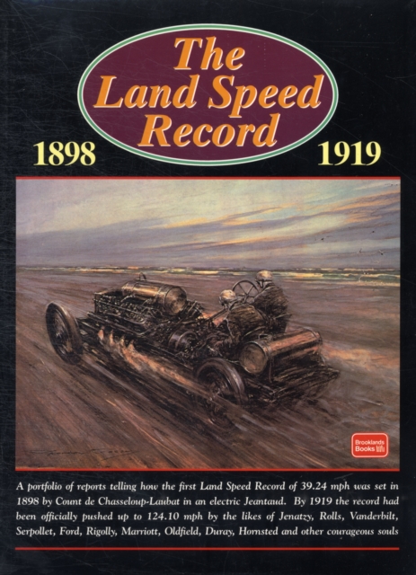 The Land Speed Record 1898 -1999, Paperback Book