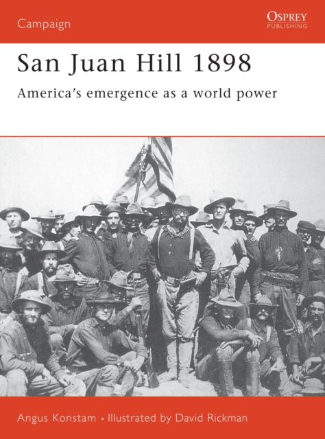 San Juan Hill 1898 : America's Emergence as a World Power, Paperback / softback Book