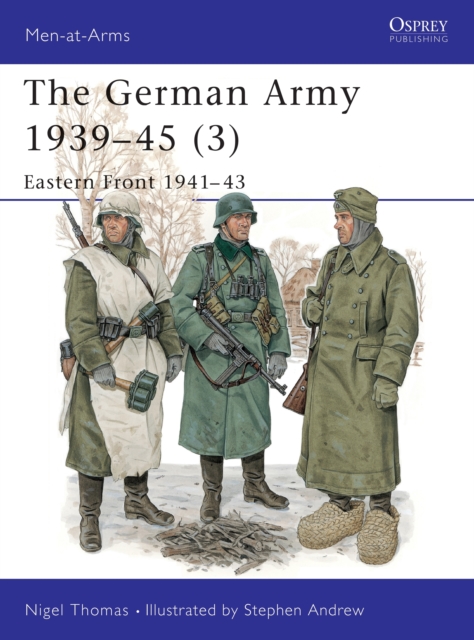 The German Army 1939-45 (3) : Eastern Front 1941-43, Paperback / softback Book
