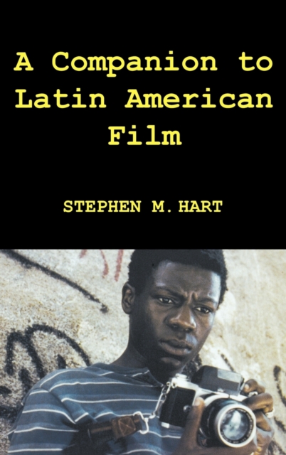 A Companion to Latin American Film, Hardback Book