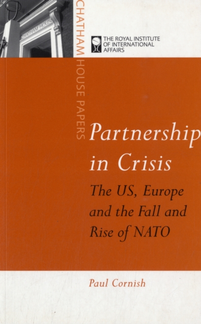 Partnership in Crisis? : US-European Cooperation in Military Security, Paperback / softback Book