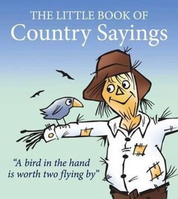 Little Book of Country Sayings, Paperback / softback Book
