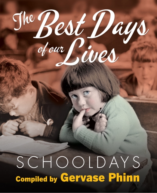 Schooldays: Best Days of Our Lives : Volume 1, Hardback Book