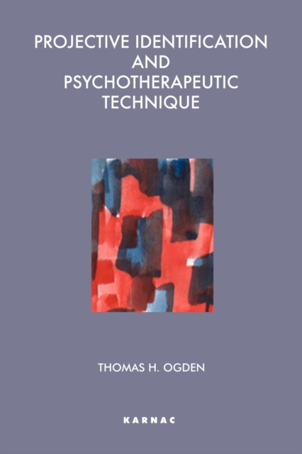 Projective Identification and Psychotherapeutic Technique, Paperback / softback Book