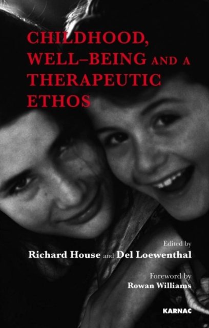 Childhood, Well-Being and a Therapeutic Ethos, Paperback / softback Book