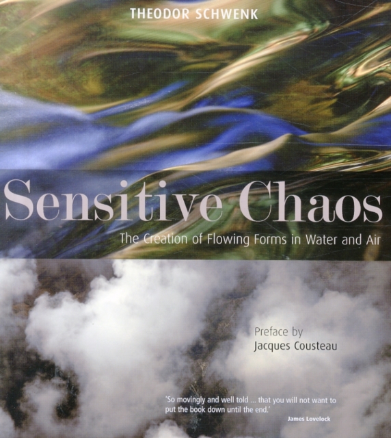 Sensitive Chaos : The Creation of Flowing Forms in Water and Air, Paperback / softback Book