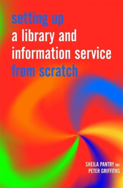 Setting Up a Library and Information Service from Scratch, Paperback / softback Book