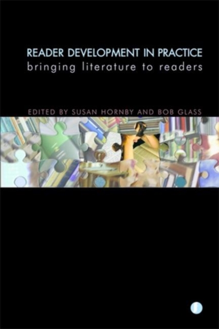 Reader Development in Practice : Bringing Literature to Readers, Hardback Book