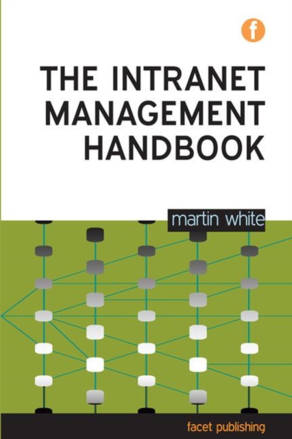 The Intranet Management Handbook, Paperback / softback Book