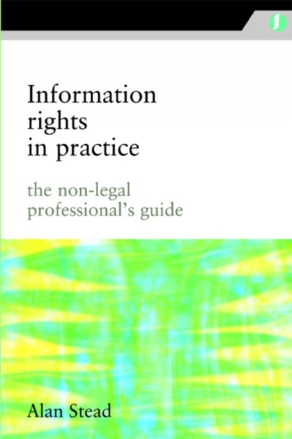 Information Rights in Practice : The Non-legal Professional's Guide, PDF eBook