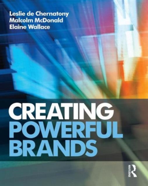 Creating Powerful Brands, Paperback / softback Book