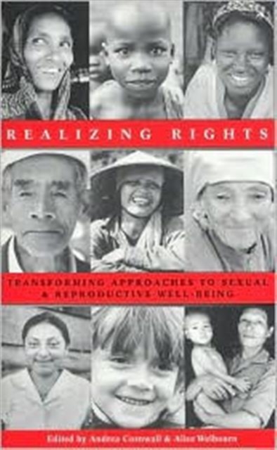 Realizing Rights : Transforming Approaches to Sexual and Reproductive Well-being, Paperback / softback Book