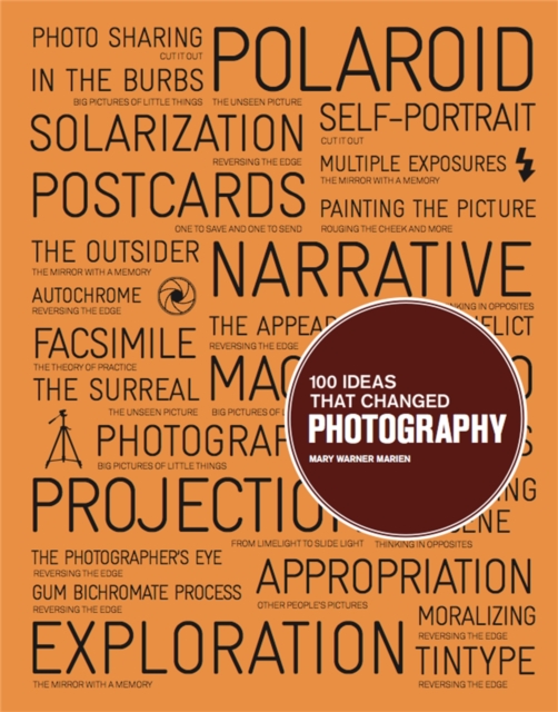 100 Ideas that Changed Photography, Paperback / softback Book
