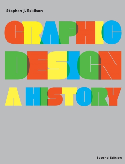Graphic Design: A History (2nd edition) : A History, Hardback Book
