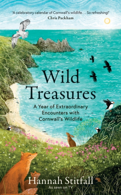 Wild Treasures : A Year of Extraordinary Encounters with Cornwall's Wildlife, EPUB eBook