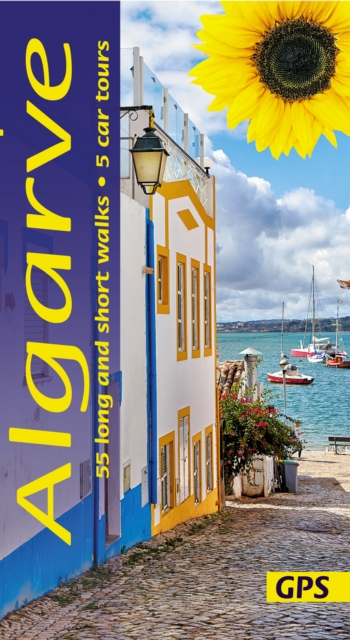 Algarve Sunflower Walking Guide : 55 long and short walks and 5 car tours, Paperback / softback Book