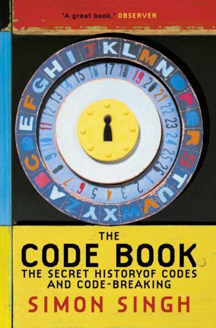 The Code Book : The Secret History of Codes and Code-Breaking, Paperback / softback Book