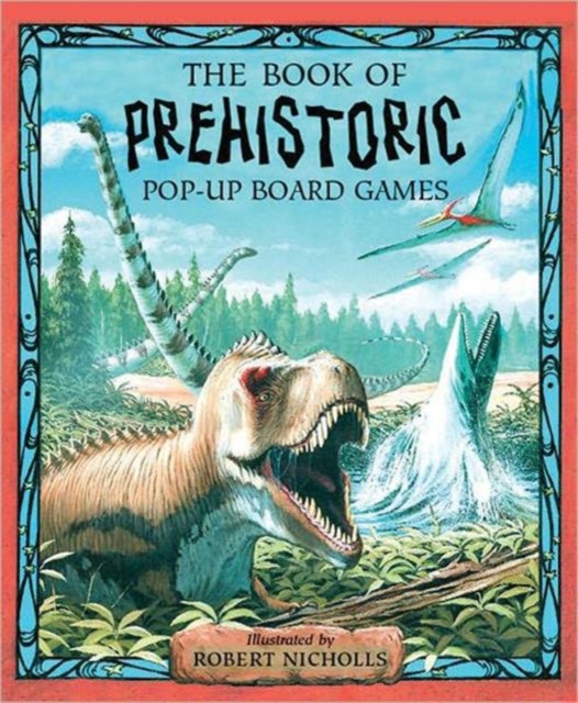 The Book of Prehistoric Pop-up Board Games, Hardback Book