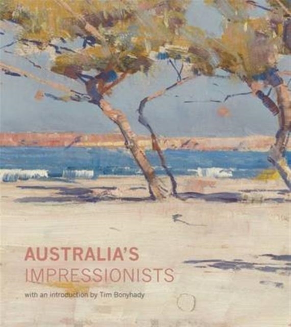 Australia's Impressionists, Hardback Book