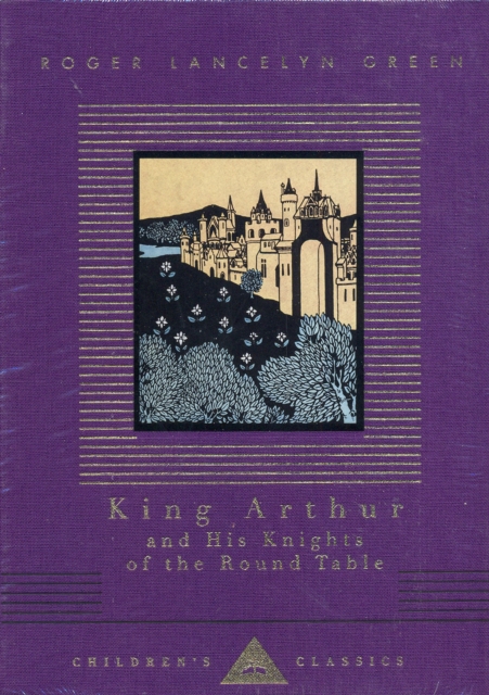 King Arthur And His Knights Of The Round Table, Hardback Book