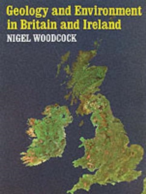 Geology and Environment In Britain and Ireland, Paperback / softback Book