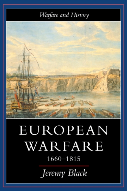 European Warfare, 1660-1815, Paperback / softback Book