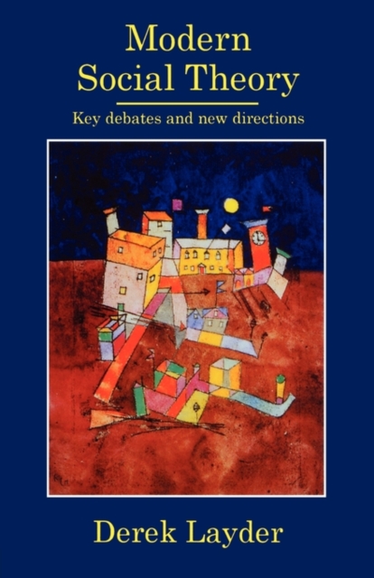 Modern Social Theory : Key Debates And New Directions, Paperback / softback Book
