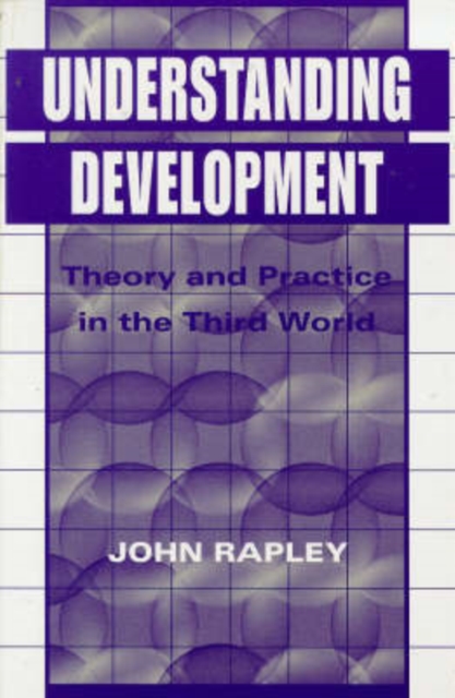 Understanding Development : Theory And Practice In The Third World, Paperback / softback Book