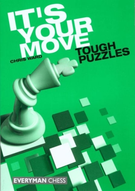 It's Your Move: Tough Puzzles : Tough Puzzles, Paperback / softback Book