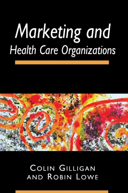 Marketing and Healthcare Organizations, Paperback / softback Book