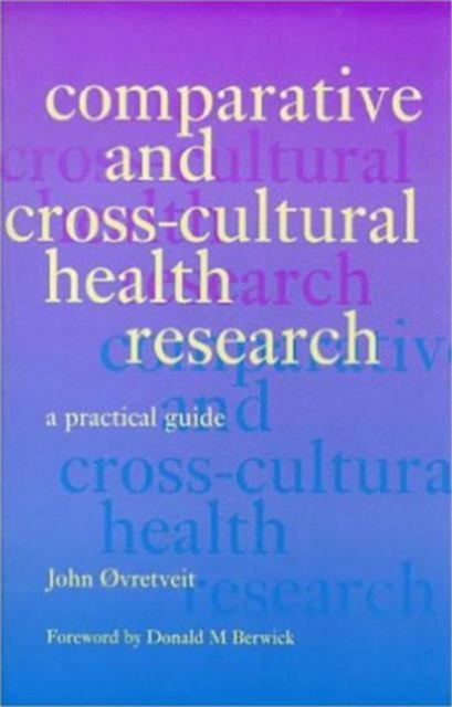 Comparative and Cross-Cultural Health Research : A Practical Guide, Paperback / softback Book