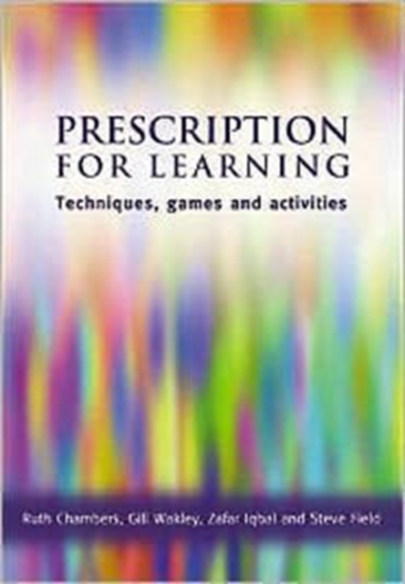 Prescription for Learning : Learning Techniques, Games and Activities, Paperback / softback Book
