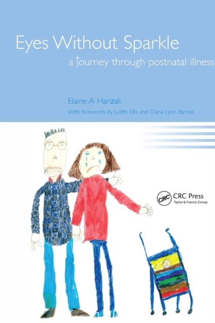 Eyes Without Sparkle : A Journey Through Postnatal Illness, Paperback / softback Book